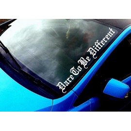Dare To Be Different Windshield Banner Vinyl Decal Sticker Car Truck Window White 50cm
