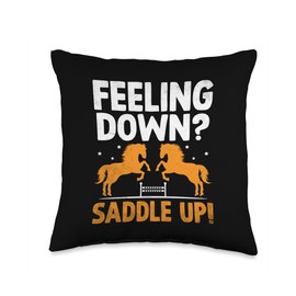 Feeling Down Saddle Up Horseback Riding Equestrian Horse Throw Pillow