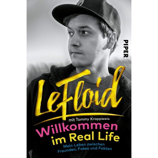 Willkommen im Real Life: Mein Leben zwischen Freunden, Fakes und