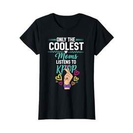 Only the Coolest Moms Listens to Kpop Cool Kpop Merch Gifts T-Shirt