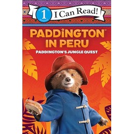 Paddington in Peru: Paddington's Jungle Quest (I Can Read Level 1)