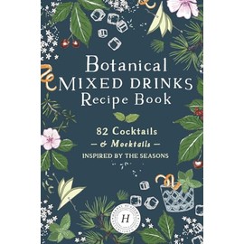 Botanical Mixed Drinks Recipe Book (Herbal Academy's Recipe Book Collection)