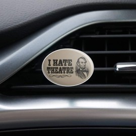 I Hate Theatre Abe Lincoln Car Air Freshener Vent Clip