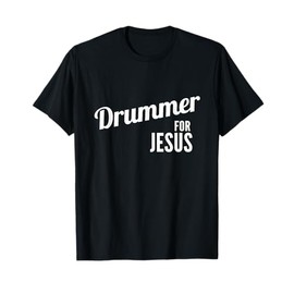 Drummer for Jesus, Christian Script Drumming T-Shirt