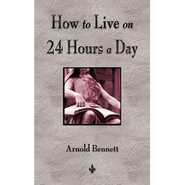 How To Live On 24 Hours A Day