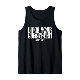 Wear Your Sunscreen Everyday Dermatology Skincare Tank Top
