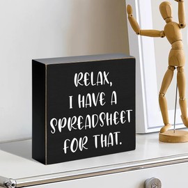 YROVWENQ Relax I Have A Spreadsheet Humorous Black Wooden Box Wall Art Sign, Rustic Farmhouse Wooden Plaque for Family Home, Bathroom, Office, Desk Decor