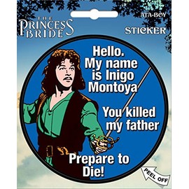 Ata-Boy Princess Bride Inigo Montoya "...Prepare to Die!" 10.2cm Full Color Sticker