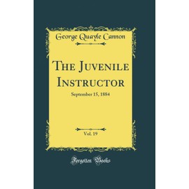 The Juvenile Instructor, Vol. 19: September 15, 1884 (Classic Reprint)