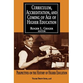 Curriculum, Accreditation, and Coming of Age in Higher Education
