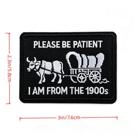Please Be Patient I'm from The 1900s Patch Hook and Loop Funny Retro Tactical Morale Embroidered 3*2.3 in Cool Military Badge for Backpack Vest Jacket Hats Molle Gear Gift for Millennials Gen X Adults