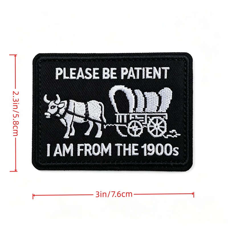 Please Be Patient I'm from The 1900s Patch Hook and