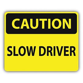 JJH Inc Magnet Caution Slow Driver Sign Warning Flexible Vinyl Magnet Waterproof Car Magnetic Bumper Sticker 5"