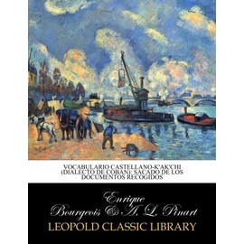 Vocabulario castellano-k'ak'chi (dialecto de Coban): sacado de los documentos recogidos