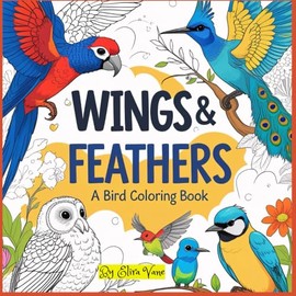 WINGS & FEATHERS: A Bird Coloring Book for Kids