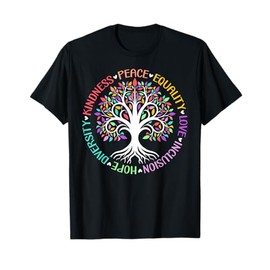 Kindness Peace Equality Love Hope Diversity Positive Quote T-Shirt