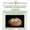 100% Einkorn Sourdough Starter - Dehydrated, Dried Sourdough Starter for