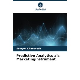 Predictive Analytics als Marketinginstrument