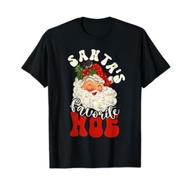 Christmas Santa's Favorite Hoe Naughty Santa Claus T-Shirt