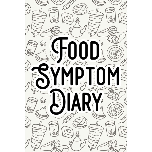Food Symptom Diary: Meal Tracker Notebook, Journal for Logging Food