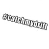 Hashtag Catch My Drift JDM 8" Vinyl Sticker Car Decal