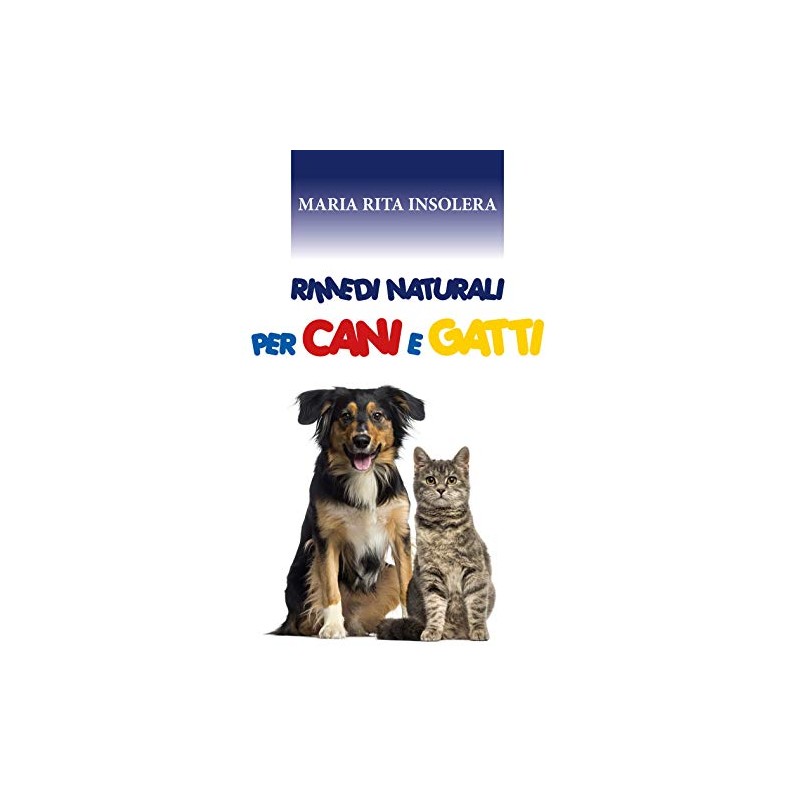 Rimedi naturali per Cani e Gatti