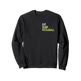 Eat Sleep Pickleball Funny Pocket & Back Pickleball Lovers Sweatshirt