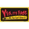 Yes Its Fast Metal Novelty License Plate Tag LP-433