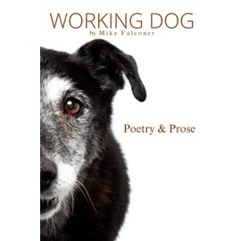 Working Dog: Poetry and Prose