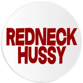 Kiwi Gifts Redneck Hussy - Circle Sticker Decal 3 Inch