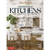 House Beautiful: Incredible Kitchens: Designers Secrets