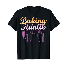 Baking Gifts for Women Aunt Baking Auntie Gift T-Shirt
