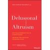 Delusional Altruism: Why Philanthropists Fail To Achieve Change and What