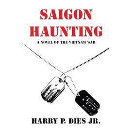 Saigon Haunting: A Novel of the Vietnam War