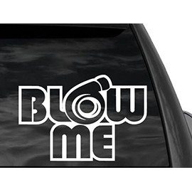 FGD Turbo Blow Me Universal Car or Truck Window Decal Sticker 8" X 12" (3td12)
