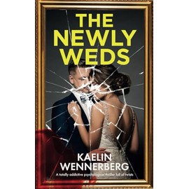 The Newlyweds: A totally addictive psychological thriller full of twists
