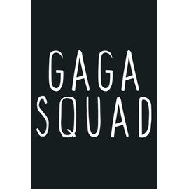 Gaga Squad Cool Cute Funny Gift Christmas: notebook, notebook journal beautiful , simple, impressive,size 6x9 inches, 114 paperback pages