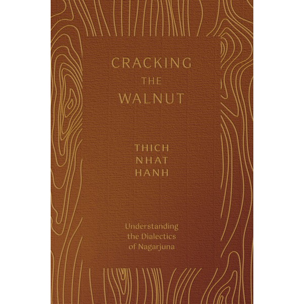 Cracking the Walnut: Understanding the Dialectics of Nagarjuna