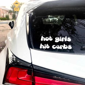 AG-Hot Girls Hit Curbs Funny Bumper Sticker Vinyl Decal for Cars Trucks SUVs Cute Car Decals Waterproof Not Printed 7.5 x 3.0 in White