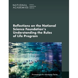 Reflections on the National Science Foundation's Understanding the Rules of Life Program: Proceedings of a Workshop Series