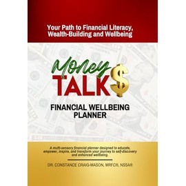 Money TALK$ Financial Wellbeing Planner: A multi-sensory resource designed to educate, empower, inspire, and transform your journey to self-discovery ... Couples About Love, Money & Entrepreneurship)