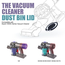 Dust Bin Lid Replacement for Dyson V6 Vacuum Cleaner DC58 DC59 DC62 DC72 DC74 Bin Base Parts, Dust Bucket Cover Replacement Parts