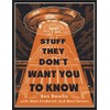 Stuff They Don't Want You to Know