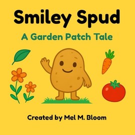 Smiley Spud: A Garden Patch Tale