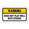 CafePress Does Not Play Well with Others Sticker (Rectangula Rectangle