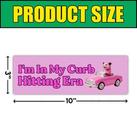 BAVAHA [10"x3"] I'm in My Curb Hitting Era Bumper Sticker Funny Hot Girl Hit Curbs Sticker Gen Z Unhinged Meme Joke Girly Decal for Women Cute Opposum Sticker Car Windows Auto Bumper