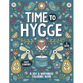 Time To Hygge: A Joy & Happiness Coloring Book