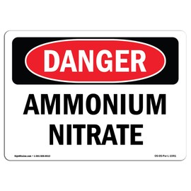 OSHA Danger Sign - Ammonium Nitrate | Aluminum Sign | Protect Your Business, Construction Site, Warehouse & Shop Area | Made in The USA