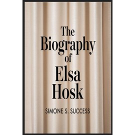 THE BIOGRAPHY OF ELSA HOSK