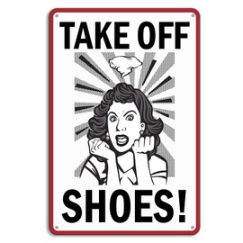 Take Off Shoes Metal Tin Sign - Funny No Shoes Sign for Front Door, Remove Shoes Sign for House Wall Décor, Cute and Humorous Hanging Door Sign for Entryway or Home, 8x12 Inch